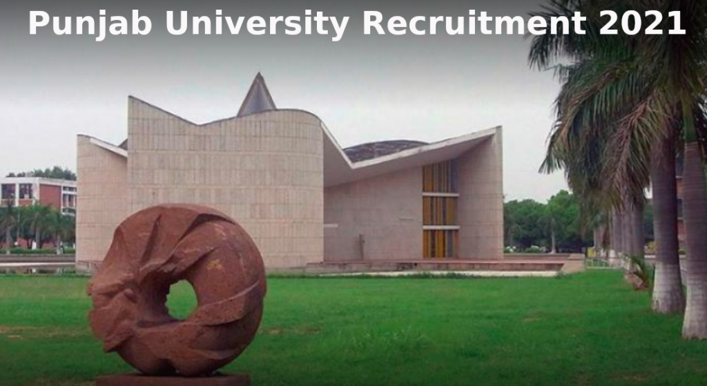 Panjab University Recruitment 2021 : Applications are invited for the post of Assistant Professors