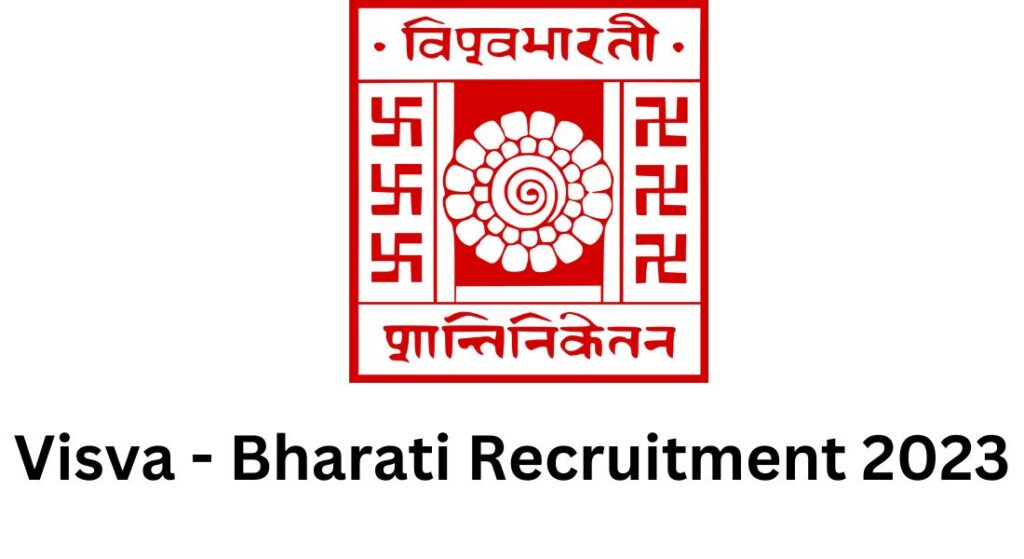 Visva-Bharati Government Jobs 2023 for various posts, apply now!